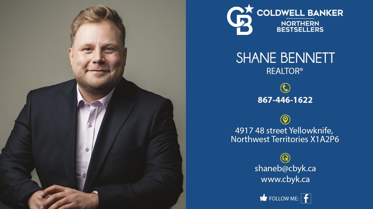 Born and Raised Yellowknifer, Here to Serve You!